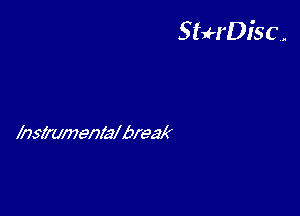 StuH'Disc.

msivmenldbreak