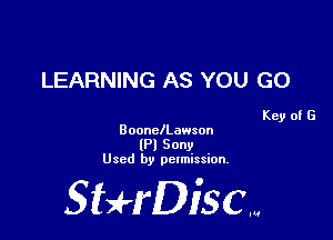 LEARNING AS YOU GO

Key of G

BoonclLawson
(Pl Sony
Used by permission.

SHrDisc...