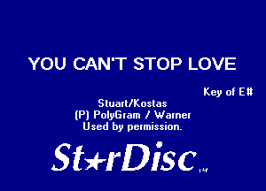 YOU CAN'T STOP LOVE

Key of E8
Stumthostas

(Pl Poinlam I Wamet
Used by pclmission.

SBH'DiSCM