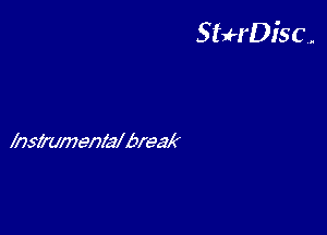 StuH'Disc.

msi'xvmenlybreak