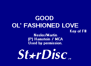 GOOD
OL' FASHIONED LOVE

Key of F13
NcslcllMallin

(Pl Namstcin I HCA
Used by permission.

SHrDisc...