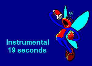 Instrumental
19 seconds