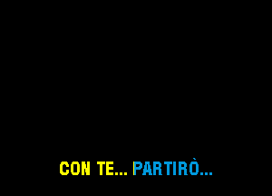 CON TE... PARTIRO...