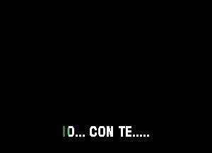 I0... CON TE .....