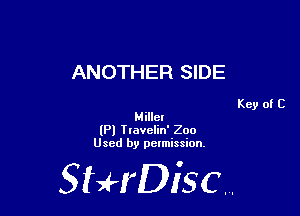 ANOTHER SIDE

Miller
(Pl Travelin' 200
Used by pelmission,

StHDisc.