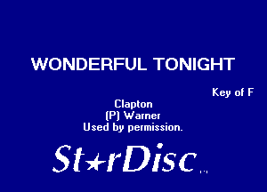 WONDERFUL TONIGHT

Key of F
Clapton

(Pl Wamet
Used by permission.

SHrDiscr,