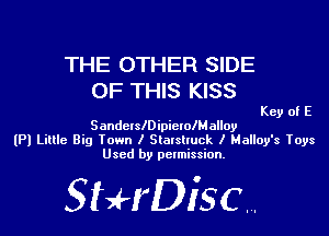 THE OTHER SIDE
OF THIS KISS

Key of E

SandclleipiclolMalloy
(Pl Little Big Iown I Stanlmck I Halloy's Toys
Used by permission.

SHrDiscr,