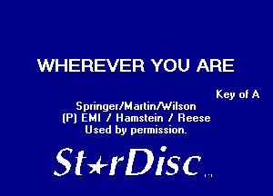 WHEREVER YOU ARE

Key of A
SplingCllMallinMilson
(Pl EM! I Ilamslcin I Reese
Used by permission.

SHrDiscr,