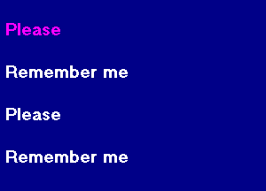 Remember me

Please

Remember me