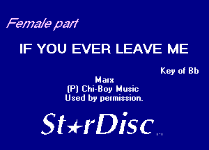 Femak paxf

IF YOU EVER LEAVE ME

Key of Rh
Mam
(Pl Chi-Boy Music
Used by permission.

SHrDiscr,