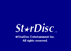 SHrDisc....

OSlalDisc Enlellainmcnl Inc.
All rights lesewcd.