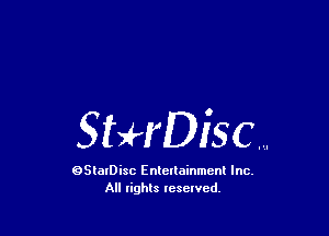 StHDisc....

OSlalDisc Enlellainmcnl Inc.
All rights lesewcd.