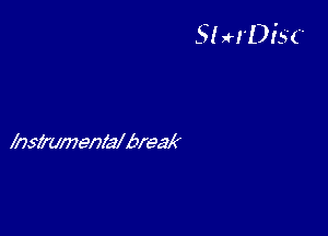 S! HDI'SC

msi'xvmenlybreak