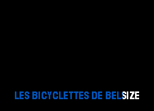 LES BICYCLETTES DE BELSIZE