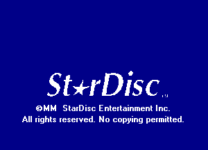 Sthisc,..

QMM SlalDisc Entetlainment Inc.
All tights Iescwcd. No copying permitted.