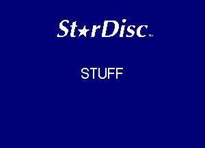 Sterisc...

STUFF