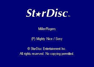 Sterisc...

Millevaogem

(WW NxeiSonY

Q StarD-ac Entertamment Inc
All nghbz reserved No copying permithed,