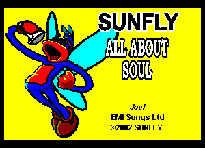EMI Songs Ltd
02002 SUNFLY