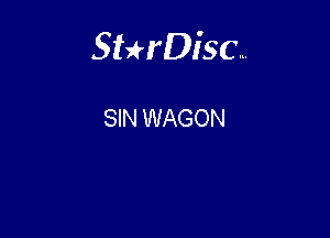 Sterisc...

SIN WAGON