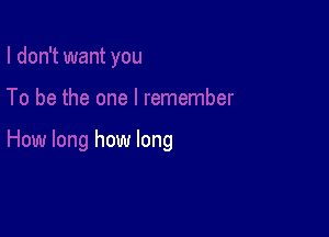 how long