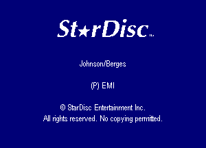 Sterisc...

JohnaonlBergea

(P) EMI

Q StarD-ac Entertamment Inc
All nghbz reserved No copying permithed,