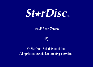 Sterisc...

Aw?! Rose Zomba

(P)

Q StarD-ac Entertamment Inc
All nghbz reserved No copying permithed,