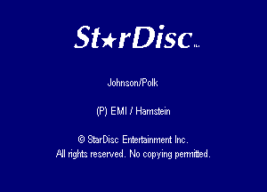 Sterisc...

John soanolk

(P) EMI I Hamstem

Q StarD-ac Entertamment Inc
All nghbz reserved No copying permithed,