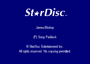 Sterisc...

Jameszushop

(P) Song Paddock

Q StarD-ac Entertamment Inc
All nghbz reserved No copying permithed,