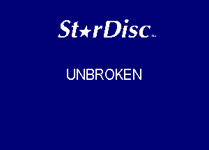 Sterisc...

UNBROKEN