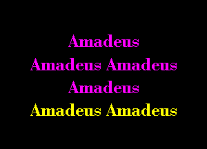 Amadeus
Amadeus Amadeus
Amadeus
Amadeus Amadeus