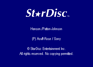Sterisc...

Hanson I'PaionxJohnson

(P) kd-Rose I Sony

8) StarD-ac Entertamment Inc
All nghbz reserved No copying permithed,