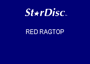 Sterisc...

RED RAGTOP