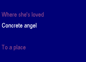 Concrete angel