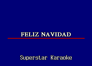 FEIJZLBU VIENXD

Superstar Karaoke