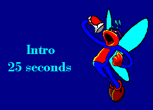 Intro

25 seconds