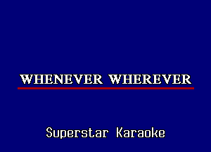 VVIIEIIEXKEFK NTIEI(E KEIl

Superstar Karaoke