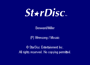 Sterisc...

BenuuardfMlller

(P) thnaong I Howe

Q StarD-ac Entertamment Inc
All nghbz reserved No copying permithed,
