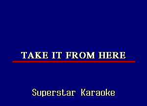 'FAJiE FT FFUthlJEIIE

Superstar Karaoke