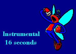 '16 seconds

w
Instrumental gxg
kg,