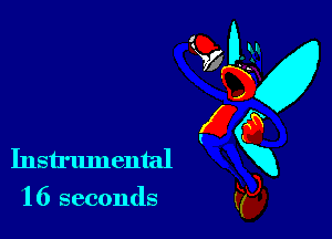 Instrumental
1 6 seconds