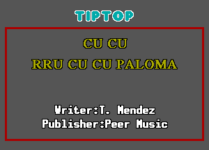 ?UO?CDD

CU CU
RRU CU CU PALOMA

HriterzT. Mendez
PublisherzPeer Husic
