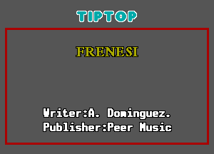 ?UD?G)D

FRENESI

Hriterzn. Dnninguez.
PublisherzPeer Husic