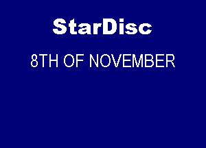 Starlisc
8TH OF NOVEMBER