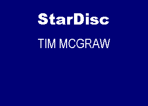 Starlisc
TIM MCGRAW