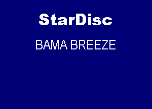 Starlisc
BAMA BREEZE