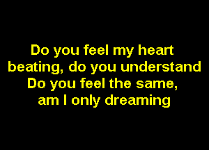 I lose this
feelin, oh

Close your eyes,
give me your hand,