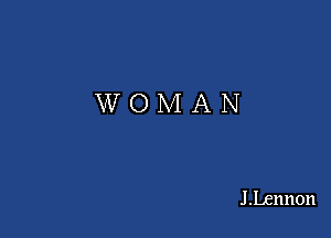 WOMAN

J Lennon