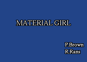 MATERIAL GIRL