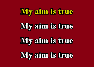My aim is true
My aim is true

My aim is true

My aim is true