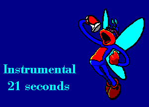 Instrumental
21 seconds

95 0-32
E
E6
Kg),